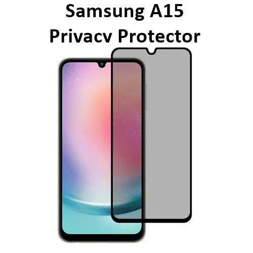 Samsung A15 Privacy Glass Protector 45 Degree Privacy Glass , Anti Spy Protector for Samsung A15